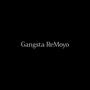 Gangsta ReMoyo (feat. CandyBars)