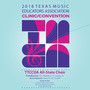 2018 Texas Music Educators Association (Tmea) : Texas Two-Year College All-State Choir