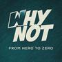 From Hero To Zero (Explicit)