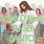 Tu Sei Santo