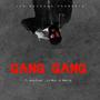 Gang Gang (feat. Jany2rxal, Lil Mivi & NksTai) [Explicit]