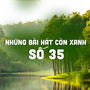 Những Bài Hát Còn Xanh Số 35