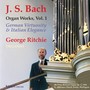 Bach Organ Works Complete, Vol. 1: German Virtuosity & Italian Elegance