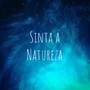 Sinta a Natureza