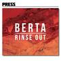 Berta / Rinse Out