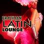 Brazilian Latin Lounge