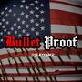 BULLET PROOF (Explicit)