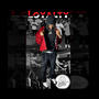 Loyalty (Explicit)