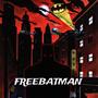 FREEBATMAN! (Explicit)