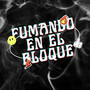 Fumando en el Bloque (Explicit)