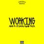 Working (feat. ALIAS98, NebulV, Dirty Tony, OneSebben, Rappazz & Young Nigga$ Mafia) [Explicit]