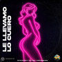 Le Llevamo Lo Cuero (Explicit)