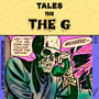 TALES FROM THE G (Explicit)