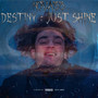 Destiny : Just Shine (Explicit)