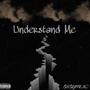 Understand Me (Explicit)