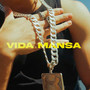 VIDA MANSA (Explicit)