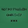 Not my problem (Explicit)