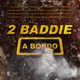 2 BADDIE A BORDO (Explicit)