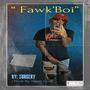 Fawk'Boi (Explicit)