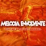 MELODIA ENVOLVENTE (Explicit)