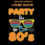 Party Like The 80s