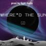 where'd the sun go (Explicit)