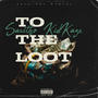 To The Loot (feat. Kid Kaze) [Explicit]