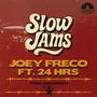 SLOW JAMS (feat. 24hrs) [Explicit]