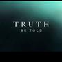 Truth Be Told (feat. Money Vill KB) [Explicit]