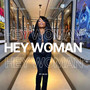 Hey Woman (Explicit)