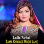 Zama Khwage Moor Jane