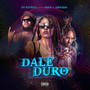 Dale Duro (feat. LuiV & Javi Mac) [Explicit]