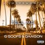 Tell Me (feat. G Goofs & DAMSON) [Explicit]