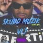 Skudd Muzik (Explicit)