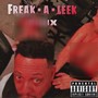 Freak-A-Leek (Explicit)