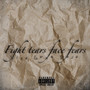 Fight Tears Face Fears (Explicit)