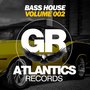 Bass House (Volume 002)