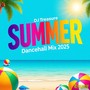 Summer Dancehall Mix 2025 (Explicit)