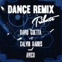 Dance Remix (Tribute to: David Guetta, Calvin Harris, Avicii)