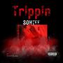 Trippin (Explicit)