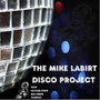 The Mike LaBirt Disco Project