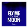 Fly Me To The Moon (Pt.3)
