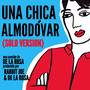 Una Chica Almodóvar (Solo Version) [Explicit]