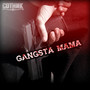 Gangsta Mama (Explicit)