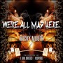 We're All Mad Here - Single (Explicit)