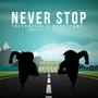 Never Stop (with BossyFame) [Explicit]