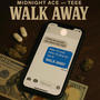 Walk Away (Explicit)