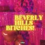 BEVERLY HILLS *****ES! (Explicit)