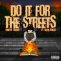 Do It for the Streets (Explicit)