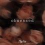 obsessed (Explicit)